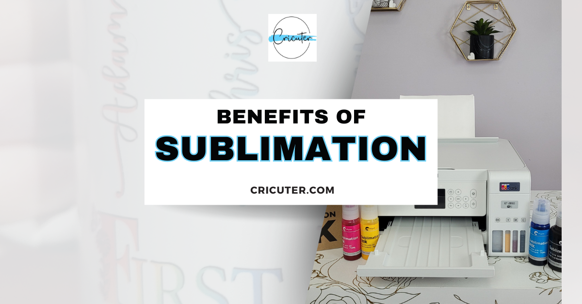 benefits of sublimation